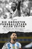 bokomslag Die größten Fussballstars aller Zeiten