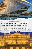 bokomslag Die prachtvollsten Opernhäuser der Welt