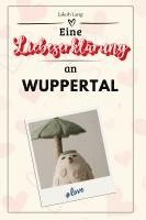 Jakob Lang - Eine Liebeserklärung an Wuppertal, Häftad