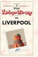 bokomslag Eine Liebeserklärung an Liverpool