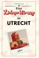 bokomslag Eine Liebeserklärung an Utrecht