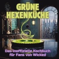 Paul Schmidt - Grüne Hexenküche, Inbunden