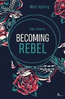 Becoming Rebel 1