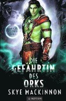 Die Gefährtin des Orks 1