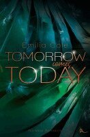 Emilia Cole - Tomorrow comes Today, Häftad