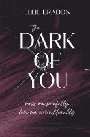 bokomslag THE DARK OF YOU 1