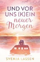 Svenja Lassen - Und vor uns (k)ein neuer Morgen, Häftad