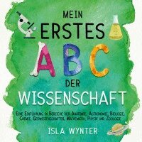 Isla Wynter - Mein erstes ABC der Wissenschaft, Häftad
