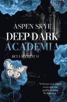 bokomslag Deep Dark Academia: Beta Secretum