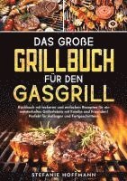 Stefanie Hoffmann - Das große Grillbuch für den Gasgrill, Häftad