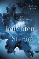 Über uns das Leuchten der Sterne