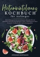 bokomslag Histaminintoleranz Kochbuch für Anfänger