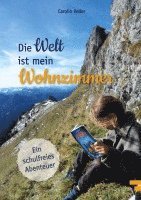 bokomslag Die Welt ist mein Wohnzimmer