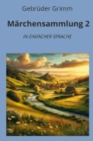 Gebrüder Grimm, André Graf - Märchensammlung 2: In Einfacher Sprache, Häftad