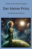 Antoine de Saint-Exupéry, André Graf - Der kleine Prinz: In Einfacher Sprache, Häftad
