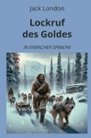 Jack London, André Graf - Lockruf des Goldes: In Einfacher Sprache, Häftad