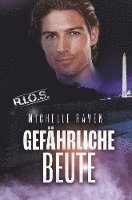 Michelle Raven - Gefährliche Beute, Häftad
