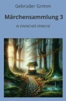 Gebrüder Grimm, André Graf - Märchensammlung 3: In Einfacher Sprache, Häftad