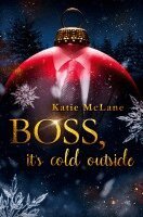 Katie Mclane - Boss, it's cold outside, Häftad