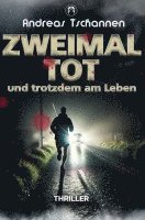 bokomslag Zweimal tot und trotzdem am Leben