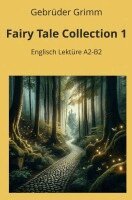 Gebrüder Grimm, André Graf - Fairy Tale Collection 1: Englisch Lektüre A2 - B2, Häftad