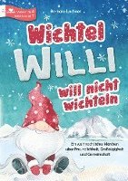 bokomslag Wichtel Willi will nicht wichteln