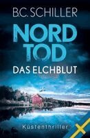B. C. Schiller - Nordtod - Das Elchblut, Häftad
