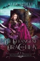 Die Gefangene der Drachen 1