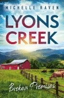 Lyons Creek Broken Promises 1