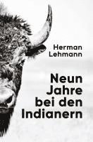 bokomslag Neun Jahre bei den Indianern