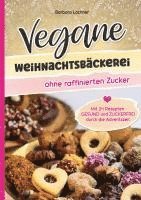 bokomslag Vegane Weihnachtsbäckerei ohne raffinierten Zucker