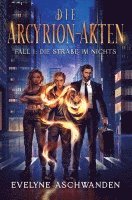 Die Arcyrion-Akten - Fall 1: Die Straße im Nichts