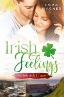 Emma Wagner - Irish Feelings - Als ich dich küsste, Häftad