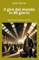 Jules Verne, André Graf - Il giro del mondo in 80 giorni: Italienisch Lektüre A2 - B2, Häftad