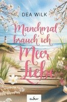 bokomslag Manchmal brauch' ich Meer Liebe.