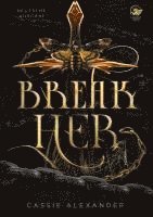 Break Her