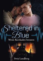 bokomslag Sheltered in blue: Wenn Barrikaden brennen