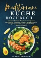 bokomslag Mediterrane Küche Kochbuch