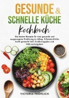 Gesunde & schnelle Küche Kochbuch