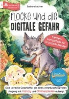 bokomslag Flocke und die digitale Gefahr - Medienkompetenz für Grundschulkinder