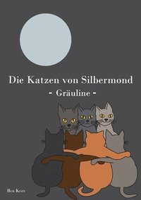 bokomslag Die Katzen von Silbermond