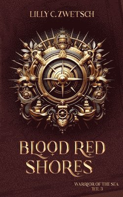 Lilly C Zwetsch, Lilly C. Zwetsch - Blood Red Shores, Häftad