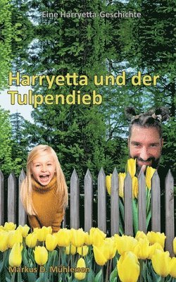 bokomslag Harryetta und der Tulpendieb