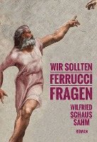 bokomslag Schaus-Sahm, W: Wir sollten Ferrucci fragen