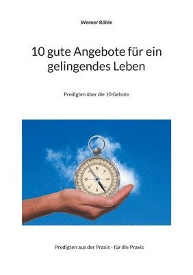 Werner Röhle - 10 gute Angebote für ein gelingendes Leben, Häftad