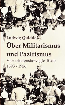 Ludwig Quidde, Peter Bürger - Über Militarismus und Pazifismus, Häftad