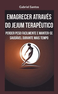 Emagrecer atravs do jejum teraputico 1