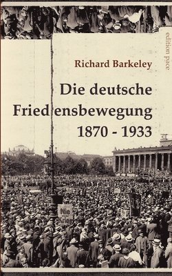 bokomslag deutsche Friedensbewegung 1870-1933