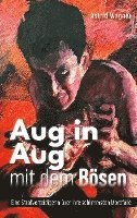 Astrid Wagner - Aug in Aug mit dem Bösen, Häftad
