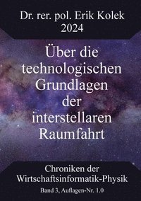 bokomslag ber die technologischen Grundlagen der interstellaren Raumfahrt